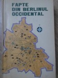 Fapte din Berlinul Occidental, Colectiv, 1962, Editura Politica, Istorie, Romana, Paperback, 222 Pagini