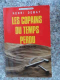 Les Copains Du Temps Perdu - Henri Demay ,533275