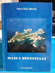 Masca destinului. Petre Dinu Marcel. Carte de poezii. 1997 foto