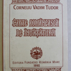 CARTE ROMANEASCA DE INVATATURA de CORNELIU VADIM TUDOR , 1990 *DEDICATIE