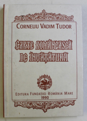 CARTE ROMANEASCA DE INVATATURA de CORNELIU VADIM TUDOR , 1990 *DEDICATIE foto