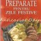 Preparate Pentru Zile Festive