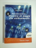 Cumpara ieftin EXTRATERRESTRE... - MYSTERE ET MAGIE DES ENLEVEMENTS