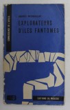 EXPLORATEURS D , ILES FANTOMES par ANDREI MERKOULOV , ANII &#039;70