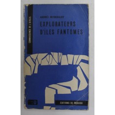 EXPLORATEURS D , ILES FANTOMES par ANDREI MERKOULOV , ANII &#039;70
