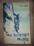 Am indragit muntii- Ion Coman