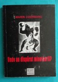 Marin Codreanu &ndash; Unde au disparut minotaurii ( Petre Tutea Virgil Mazilescu )