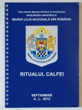 MAREA LOJA NATIONALA DIN ROMANIA , RITUALUL CALFEI , SEPTEMBRIE , A. L. 6012