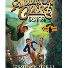 Addison Cooke şi comoara incaşilor (Vol. 1) - Hardcover - Jonathan W. Stokes - Corint Junior