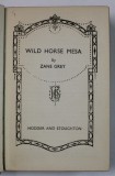 WILD HORSE MESA by ZANE GREY , 1926