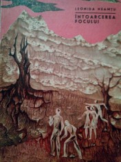 Leonida Neamtu - Intoarcerea focului (Editia: 1968) foto