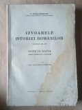 G. Popa-Lisseanu - Izvoarele istoriei rom&acirc;nilor vol. XIII - XIV / 13-14 - Goții &icirc;n Dacia (Ammian Marcellin - Jordanes) (1939, puțin uzată)