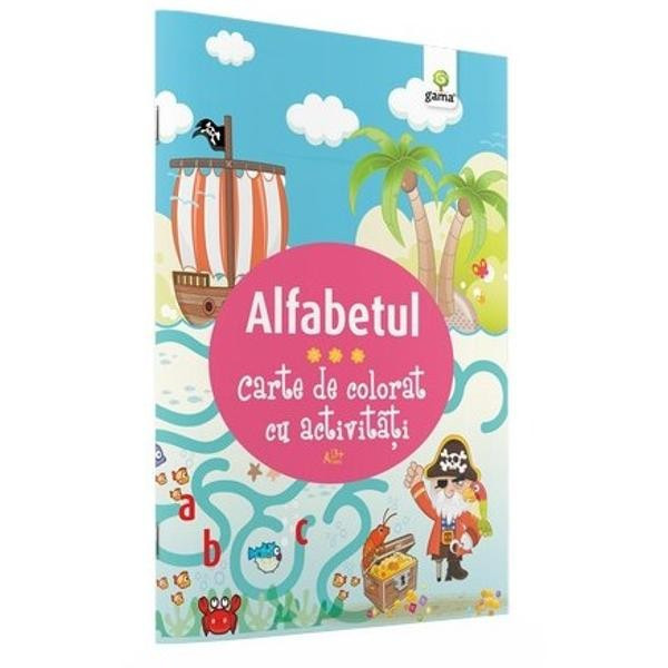 Alfabetul - Carte De Colorat Cu Activitati 3 Ani+