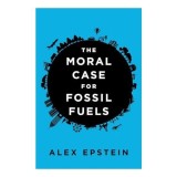 Moral Case for Fossil Fuels