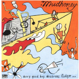 Every Good Boy Deserves Fudge | Mudhoney