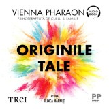 Cumpara ieftin Originile tale. Eliberează-te de tiparele familiale, trăiește-ți viața și dă-ți voie să iubești - Audiobook - Vienna Pharaon