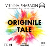 Originile tale. Eliberează-te de tiparele familiale, trăiește-ți viața și dă-ți voie să iubești - Audiobook - Vienna Pharaon