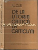 Cumpara ieftin De La Istoria Critica La Criticism - Al. Zub