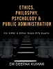 Ethics Philosophy, Psychology &amp; Public Administration