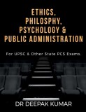 Ethics Philosophy, Psychology &amp; Public Administration