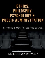 Ethics Philosophy, Psychology &amp; Public Administration