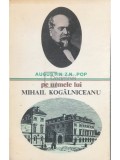 Augustin Z. N. Pop - Pe urmele lui Mihail Kogalniceanu (Editia: 1979)