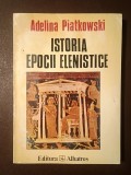 Adelina Piatkowski - Istoria epocii elenistice (1996) (vezi descriere!)