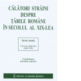 Calatori straini despre Tarile Romane in secolul al XIX-lea. Serie noua volum ADDENDA (1800-1878) - Daniela Busa, Venera Achim, Daniel Gicu