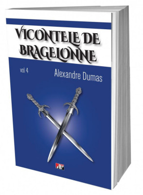 Vicontele de Bragelone vol 4-6 - Alexandre Dumas foto