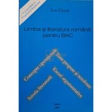Ion Duna - Limba si literatura romana pentru BAC (Editia: 2006)