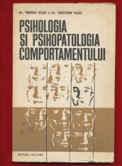 Dr Tiberiu si Cristian Vlad.&quot;Psihologia si psihopatologia comportamentului&quot; 1978