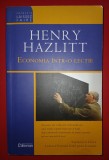 Henry Hazlitt - Economia &icirc;ntr-o lecție