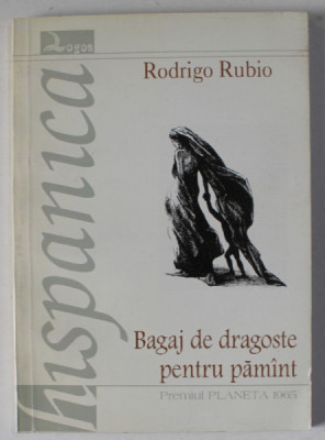 BAGAJ DE DRAGOSTE PENTRU PAMANT de RODRIGO RUBIO , ANII &amp;#039; 90 foto