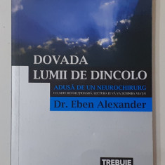 Eben Alexander - Dovada Lumii De Dincolo Adusa De Un Neurochirurg (NECITITA)