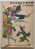 PINOCCHIO , POVESTEA UNEI PAPUSI DE LEMN de C. COLLODI , ilustratii de VAL MUNTEANU , 1975