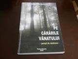 Pe Cararile Vanatului- Povesti de Vanatoare , Bogdan Danila,2009, aproape noua!