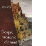 Staretii - Despre vremurile din urma