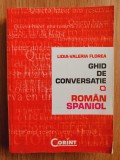 GHID DE CONVERSATIE ROMAN-SPANIOL - Lidia-Valeria Florea