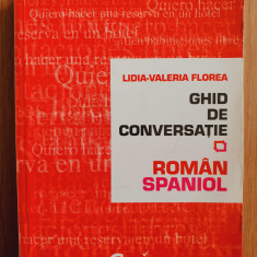 GHID DE CONVERSATIE ROMAN-SPANIOL - Lidia-Valeria Florea