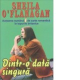 Dintr-o data singura - Sheila O Flanagan