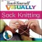 Teach Yourself Visually Sock Knitting
