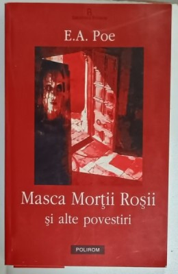 MASCA MORTII ROSII si ALTE POVESTIRI de E.A.POE , 2003 foto
