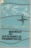 Marile si Oceanele Pamantului - Petre I. Barbuneanu, Editia a II-a, 1967, Geografie, Bucuresti