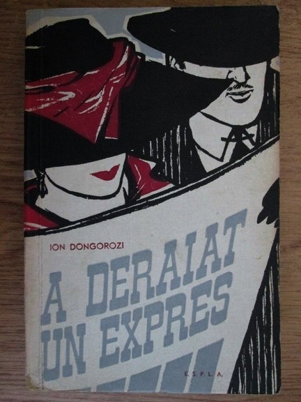 Ion Dongorozi - A deraiat un expres (1957)