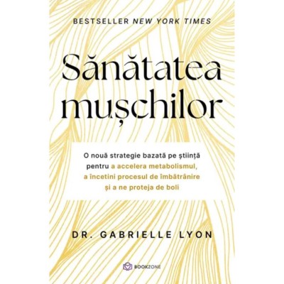 Sanatatea muschilor - Gabrielle Lyon, editia 2024 foto