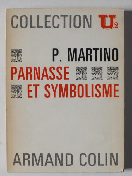 PARNASSE ET SYMBOLISME par P. MARTINO , 1970