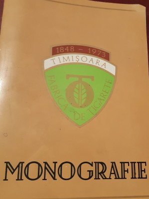 MONOGRAFIE FABRICA DE TIGARETE TIMISOARA 1848 1973 foto