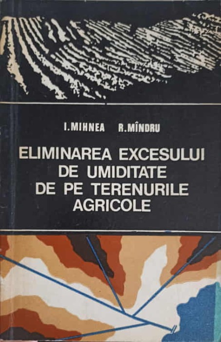 ELIMINAREA EXCESULUI DE UMIDITATE DE PE TERENURILE AGRICOLE-I. MIHNEA, R. MANDRU-248018
