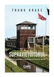 Supravietuitorul. Marturia zguduitoare a unui detinut din lagarele naziste - Corint
