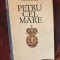 Henri Troyat - Petru cel Mare